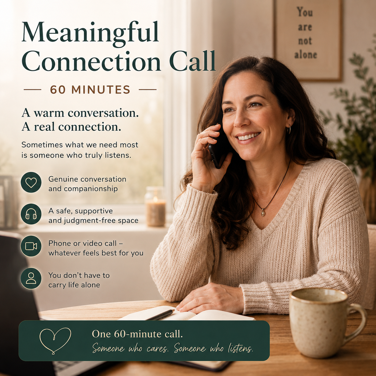 Meaningful Connection Call – 60-minute companion conversation service providing human connection, companionship, emotional support, and a safe space to be heard through phone or video calls.