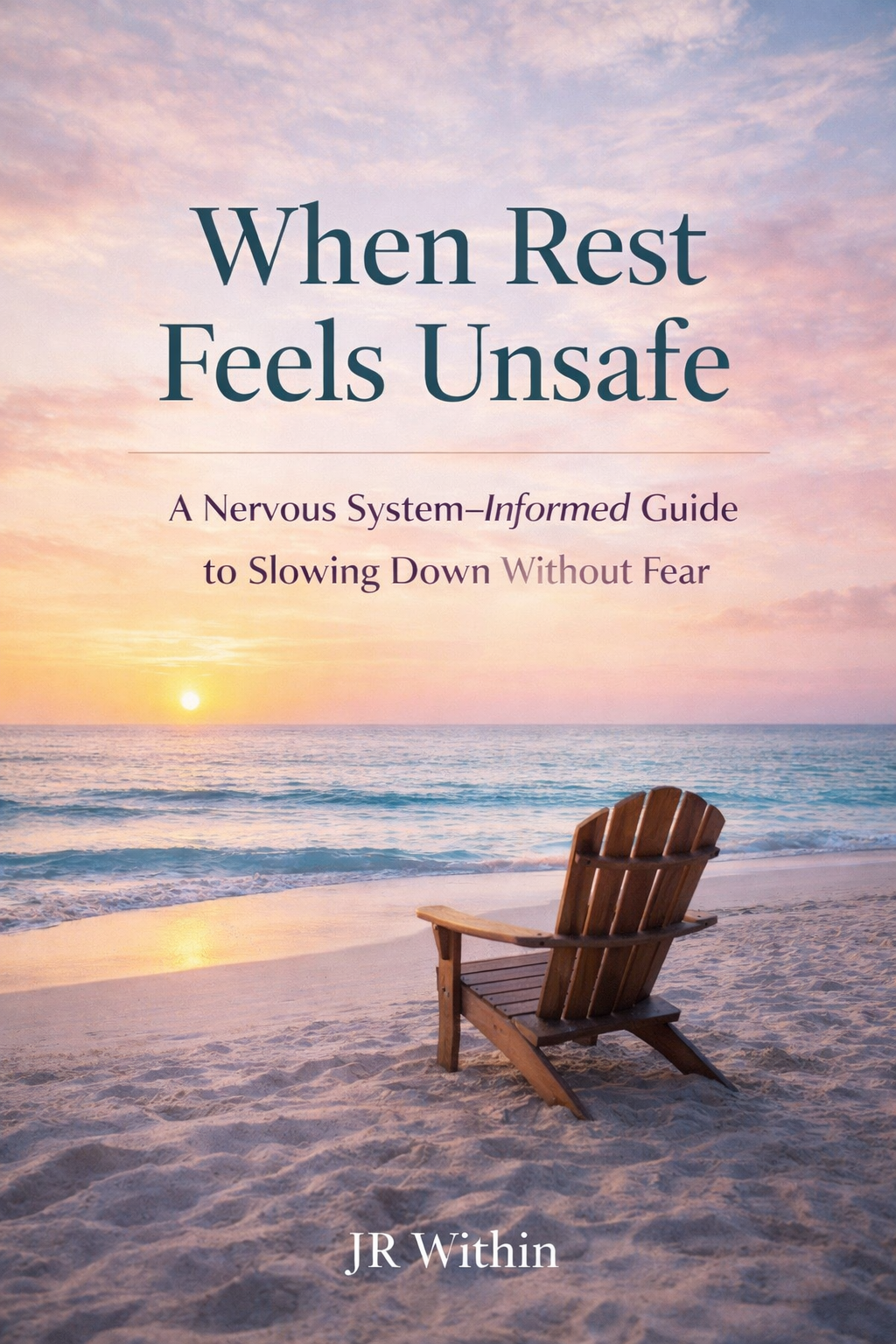 When Rest Feels Unsafe ebook cover – nervous system informed guide to slowing down, overcoming hypervigilance and learning safe relaxation