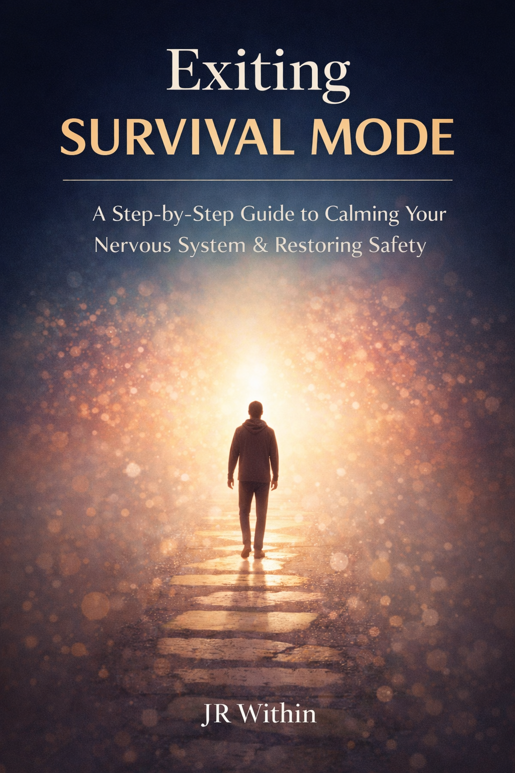 Exiting Survival Mode ebook guide by JR Within – step by step nervous system regulation book for anxiety, trauma patterns and restoring safety